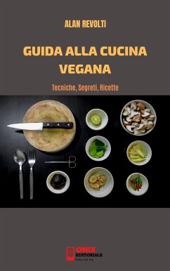 Guida alla cucina vegana (eBook, ePUB) - Revolti, Alan