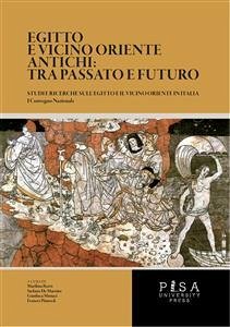 Cover Egitto e Vicino Oriente Antichi: tra passato e futuro (eBook, PDF)