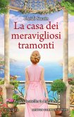 La casa dei meravigliosi tramonti (eBook, ePUB)