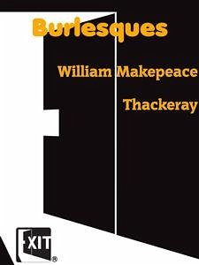 Burlesques (eBook, ePUB) - Makepeace Thackeray, William