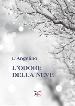 L'odore della neve (eBook, ePUB) - L'Angelino