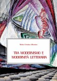 Tra modernismo e modernità letteraria (eBook, PDF)