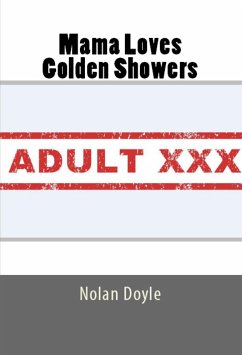 Mama Loves Golden Showers: Taboo Erotica (eBook, ePUB) - Doyle, Nolan