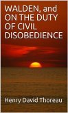 Walden, And On The Duty Of Civil Disobedience (eBook, ePUB)