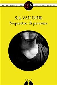 Sequestro di persona (eBook, ePUB) - Van Dine, S.S.