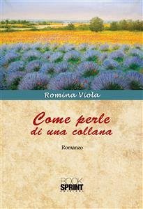 Come perle di una collana (eBook, ePUB) - Viola, Romina