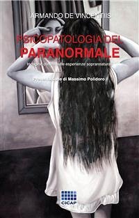 Psicopatologia del paranormale (eBook, ePUB) - De Vincentiis, Armando