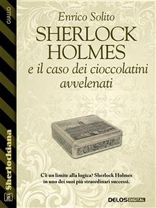 Sherlock Holmes e il caso dei cioccolatini avvelenati (eBook, ePUB) - Solito, Enrico