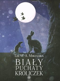 Biały Puchaty Króliczek (eBook, ePUB) - W. A. Mikulska, Lis