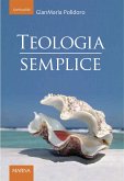 Teologia semplice (eBook, ePUB)