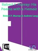 Robert F. Murray His Poems with a Memoir (eBook, ePUB)