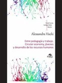 Entre Pedagogía Y Trabajo. Circular Economy, Jóvenes Y Desarrollo De Los Recursos Humanos (eBook, PDF)