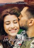 (Non) ho bisogno di te (eBook, ePUB)