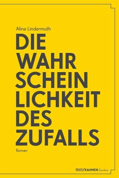 Die Wahrscheinlichkeit des Zufalls (eBook, ePUB) - Lindermuth, Alina