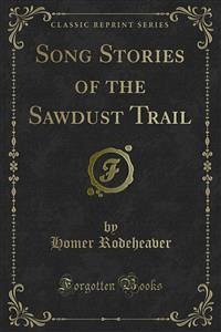 Song Stories of the Sawdust Trail (eBook, PDF) - Rodeheaver, Homer