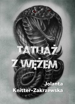 Tatuaż z wężem (eBook, ePUB) - Knitter-Zakrzewska, Jolanta