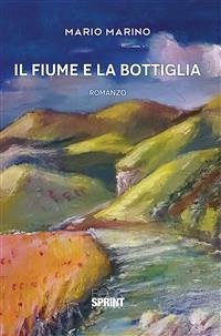 Il fiume e la bottiglia (eBook, ePUB) - Marino, Mario