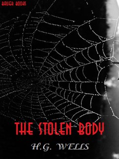 The Stolen Body (eBook, ePUB) - G. Wells, H.