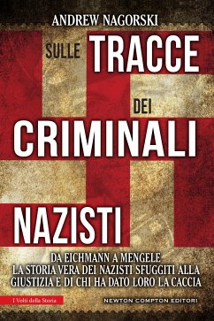 Sulle tracce dei criminali nazisti (eBook, ePUB) - Nagorski, Andrew