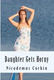 Daughter Gets Horny (eBook, ePUB)