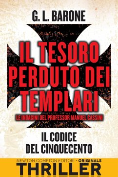 Il tesoro perduto dei templari. Il codice del Cinquecento (eBook, ePUB) - L. Barone, G.