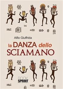 La danza dello sciamano (eBook, ePUB) - Giuffrida, Alfio