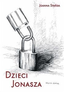 Dzieci Jonasza (eBook, ePUB) - Stańda, Joanna