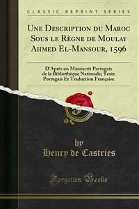 Une Description du Maroc Sous le Règne de Moulay Ahmed El-Mansour, 1596 (eBook, PDF)