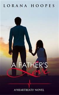 A Father's Love (eBook, ePUB) - Hoopes, Lorana