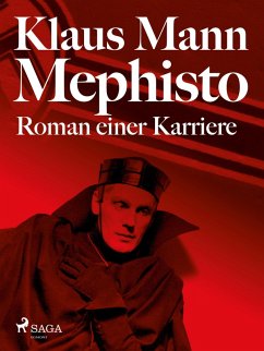 Mephisto. Roman einer Karriere (eBook, ePUB) - Mann, Klaus