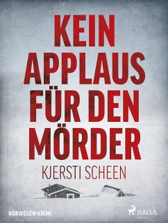 Kein Applaus für den Mörder - Norwegen-Krimi (eBook, ePUB) - Scheen, Kjersti