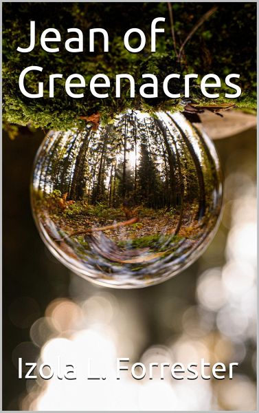 Jean of Greenacres (eBook, PDF) Jean of Greenacres (eBook, PDF)