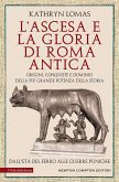 L’ascesa e la gloria di Roma antica (eBook, ePUB)