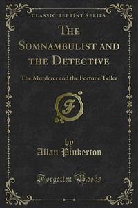 The Somnambulist and the Detective (eBook, PDF) - Pinkerton, Allan