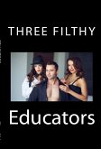Three Filthy Educators: Taboo Barely Legal Erotica (eBook, ePUB)