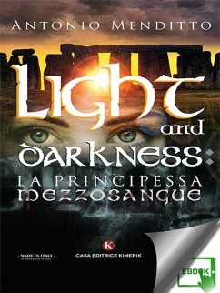 Light and darkness: la principessa mezzosangue (eBook, ePUB) - Menditto, Antonio