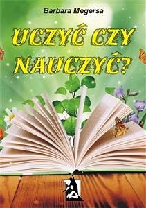 Cover Uczyć czy nauczyć? (eBook, ePUB)