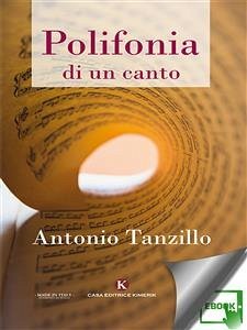 Polifonia di un canto (eBook, ePUB) - Tanzillo, Antonio