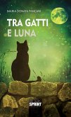 Tra gatti e luna (eBook, ePUB)