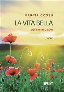 La vita bella (eBook, ePUB) - Cossu, Marisa