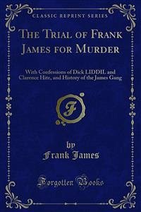 The Trial of Frank James for Murder (eBook, PDF)