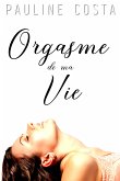 L'orgasme de ma Vie (eBook, ePUB)