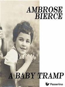 A Baby Tramp (eBook, ePUB) - Bierce, Ambrose
