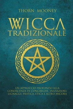 Wicca tradizionale (eBook, ePUB) - Mooney, Thorn