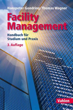 Facility Management (eBook, ePUB) - Gondring, Hanspeter; Wagner, Thomas