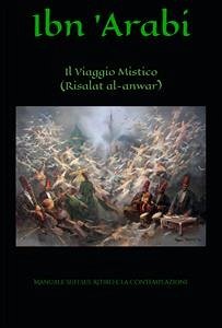 Il Viaggio Mistico (Risalat al-Anwar) (eBook, ePUB) - Ibn Arabî, Muhyî-d-Dîn