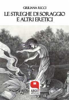 Le streghe di Soraggio e altri eretici (eBook, ePUB) - Ricci, Giuliana