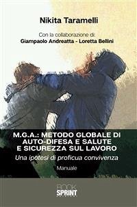M.G.A.: Metodo globale di autodifesa e salute e sicurezza sul lavoro (eBook, PDF) - Taramelli, Nikita