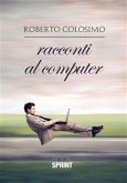 Racconti al computer (eBook, ePUB)