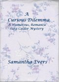 A Curious Dilemma (A Humorous, Romantic Sara Calder Mystery, #2) (eBook, ePUB)